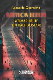 Cover von Babylon Berlin: Weimar heute - ein Kaleidoskop