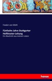 Cover von Fünfzehn Jahre Stuttgarter Hoftheater-Leitung
