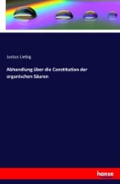 Cover von Abhandlung über die Constitution der organischen Säuren