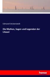 Cover von Die Mythen, Sagen und Legenden der Litauer