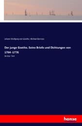 Cover von Der junge Goethe. Seine Briefe und Dichtungen von 1764 -1776