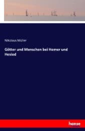 Cover von Götter und Menschen bei Homer und Hesiod
