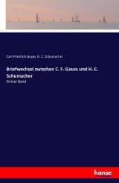 Cover von Briefwechsel zwischen C. F. Gauss und H. C. Schumacher