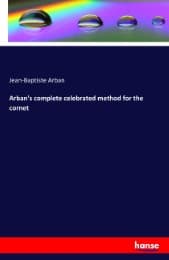 Cover von Arban's complete celebrated method for the cornet
