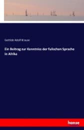 Cover von Ein Beitrag zur Kenntniss der fulischen Sprache in Afrika