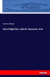 Cover von Life of Right Rev. John N. Neumann, D.D.
