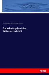 Cover von Zur Wiedergeburt der Kulturmenschheit