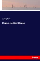 Cover von Unsere geistige Bildung