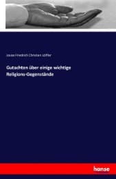 Cover von Gutachten über einige wichtige Religions-Gegenstände