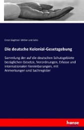 Cover von Die deutsche Kolonial-Gesetzgebung