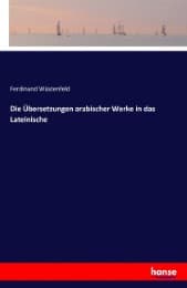 Cover von Die Übersetzungen arabischer Werke in das Lateinische