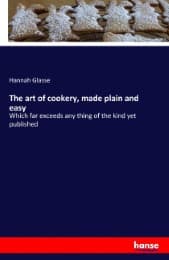Cover von The art of cookery, made plain and easy