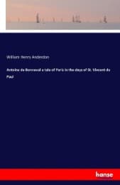 Cover von Antoine de Bonneval a tale of Paris in the days of St. Vincent de Paul