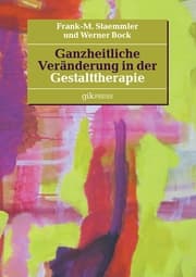 Cover von Ganzheitliche Veränderung in der Gestalttherapie