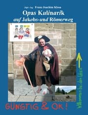 Cover von Opas Kulinarik auf Jakobs- und Römerweg