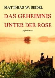 Cover von Das Geheimnis unter der Rose