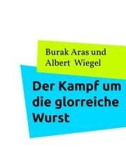 Cover von Der Kampf um die glorreiche Wurst