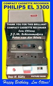 Cover von Compact Cassette Recorder Philips EL 3300 - Thank you for this brilliant Compact Cassette Recorder - Lou Ottens - Johannes Jozeph Martinus Schoenmakers - Peter van der Sluis