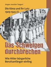 Cover von Die Kima und ihr Lutz 1909-1945 (I): Das Schweigen durchbrechen