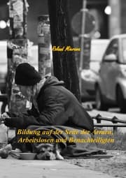 Cover von Bildung auf der Seite der Armen, Arbeitslosen und Benachteiligten