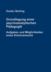 Cover von Grundlegung einer psychoanalytischen Pädagogik