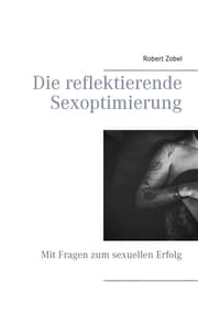 Cover von Die reflektierende Sexoptimierung