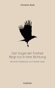 Cover von Der Vogel der Freiheit fliegt nur in eine Richtung