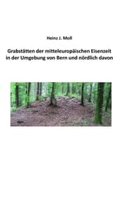 Cover von Grabstätten der mitteleuropäischen Eisenzeit in der Umgebung von Bern und nördlich davon