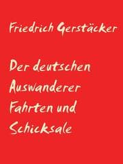 Cover von Der deutschen Auswanderer Fahrten und Schicksale