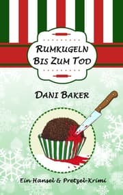 Cover von Rumkugeln bis zum Tod