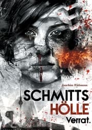 Cover von Schmitts Hölle - Verrat