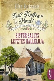 Cover von Tee? Kaffee? Mord! Sister Sallys letztes Halleluja