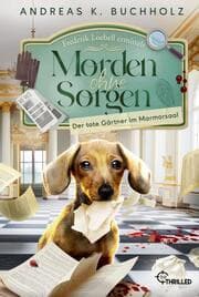 Cover von Morden ohne Sorgen - Der tote Gärtner im Marmorsaal