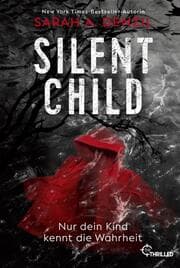 Cover von Silent Child. Nur dein Kind kennt die Wahrheit