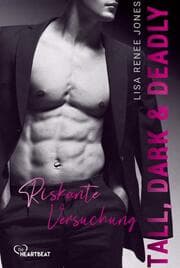 Cover von Tall, Dark and Deadly - Riskante Versuchung