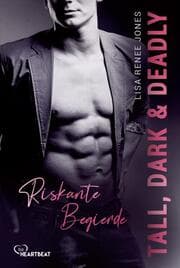 Cover von Tall, Dark and Deadly - Riskante Begierde