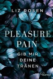 Cover von Pleasure and Pain - Gib mir deine Tränen