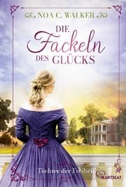 Cover von Die Fackeln des Glücks - Töchter der Freiheit