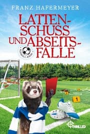 Cover von Lattenschuss und Abseitsfalle