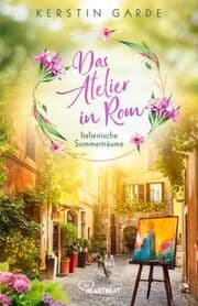 Cover von Italienische Sommerträume - Das Atelier in Rom