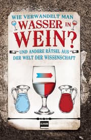 Cover von Wie verwandelt man Wasser in Wein?