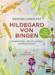 Cover von Gesund leben mit Hildegard von Bingen