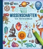 Cover von Wunderbare Welt. Ein Mitmachbuch - Wissenschaften
