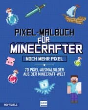 Cover von Pixel-Malbuch für Minecrafter - Noch mehr Pixel - 70 Pixel-Ausmalbilder aus der Minecraft-Welt