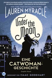 Cover von Under the Moon - Eine Catwoman-Geschichte