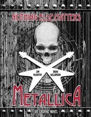 Cover von Metallica: Nothing Else Matters - Die Graphic Novel