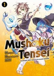 Cover von Mushoku Tensei - In dieser Welt mach ich alles anders 1