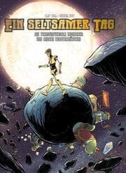 Cover von Ein seltsamer Tag: Die transuniversale Eisenbahn und andere Robotermärchen