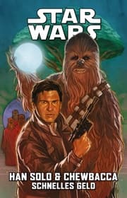 Cover von Star Wars Comics: Han Solo & Chewbacca - Schnelles Geld