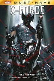 Cover von Marvel Must-Have: X-Force - Sex + Gewalt